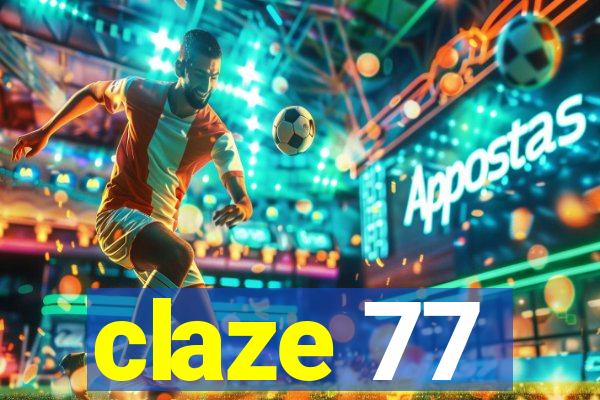 claze 77